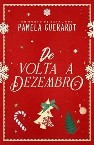 De Volta a Dezembro - Pamela Guerardt De Volta a Dezembro - Pamela Guerardt