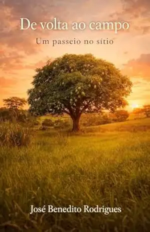Capa do livro De volta ao campo: Um passeio no sítio - Jose Benedito Rodrigues  Rodrigues