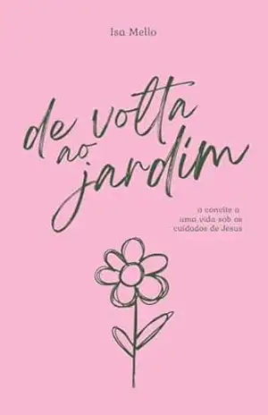 De Volta ao Jardim – Isa Mello De Volta ao Jardim – Isa Mello