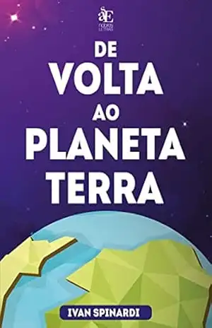 De volta ao planeta Terra – Ivan Spinardi