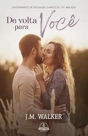 De Volta para Você – J.M. Walker