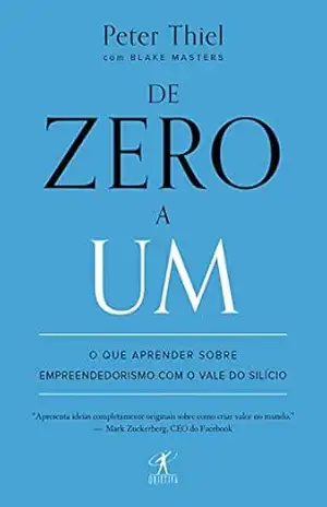 Capa do livro De zero a um: O que aprender sobre empreendedorismo com o Vale do Silício - Blake Masters