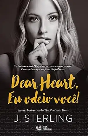 Dear Heart, Eu Odeio Você! – J. Sterling