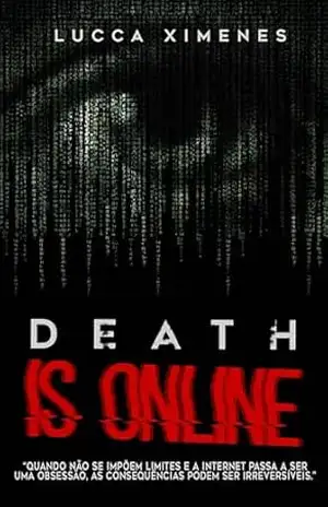 Death is Online: ”Quando não se impõe limites e a internet passa a ser uma obsessão, as consequências podem ser irreversíveis.” – Lucca Ximenes Death is Online: ”Quando não se impõe limites e a internet passa a ser uma obsessão, as consequências podem ser irreversíveis.” – Lucca Ximenes