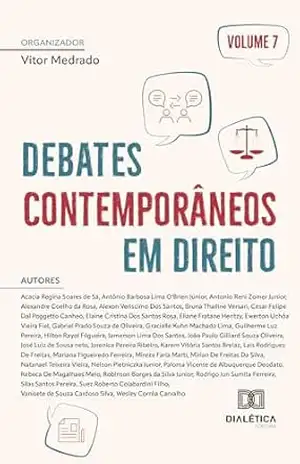 Debates contemporâneos em Direito: – Volume 7 – Vitor Medrado Debates contemporâneos em Direito: – Volume 7 – Vitor Medrado