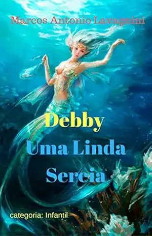 Debby: Uma Linda Sereia – Marcos Antonio Lavagnini