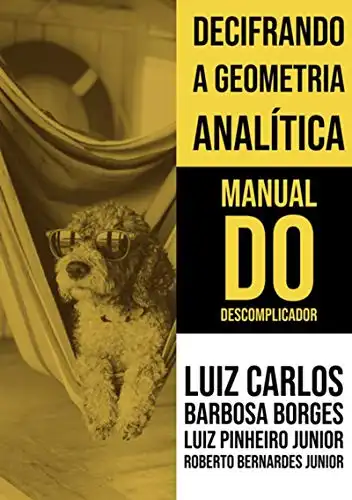 Baixar Decifrando A Geometria Analítica – Manual Do Descomplicador pdf, epub, mobi, eBook