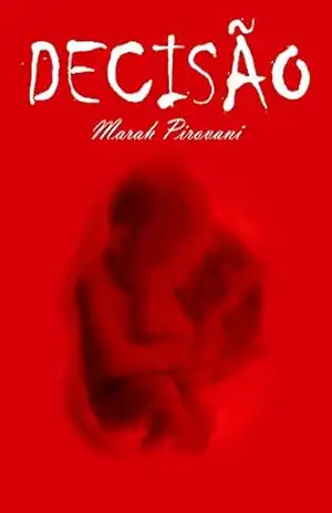 Decisão - Marah Pirovani Decisão - Marah Pirovani