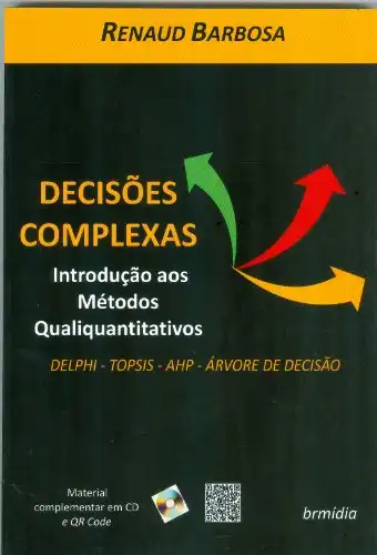 Baixar Decisões Complexas - Introdução aos métodos qualiquantitativos pdf, epub, mobi, eBook