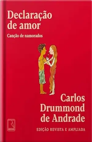 Capa do livro Declaração de amor: Canção de namorados - Carlos Drummond de Andrade