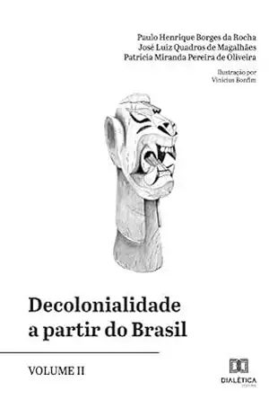 Decolonialidade a partir do Brasil – Volume II – Paulo Henrique Borges da Rocha