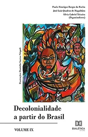 Decolonialidade a partir do Brasil: Volume IX – Paulo Henrique Borges da Rocha