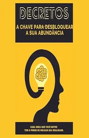 Decretos A Chave para Desbloquear a sua Abundância (Seja Bilionário Livro 1) – Deisy OLC
