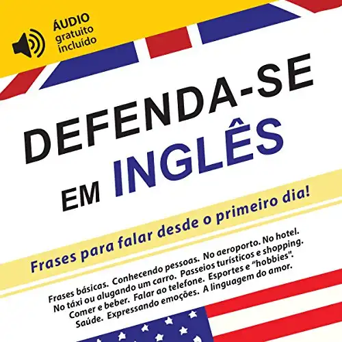 Baixar Defenda–se em Inglês: Frases para falar desde o primeiro dia! (áudio gratuito incluído) pdf, epub, mobi, eBook