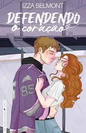 Defendendo O Coração (Falcões do Hóquei Livro 1) – Izza Belmont