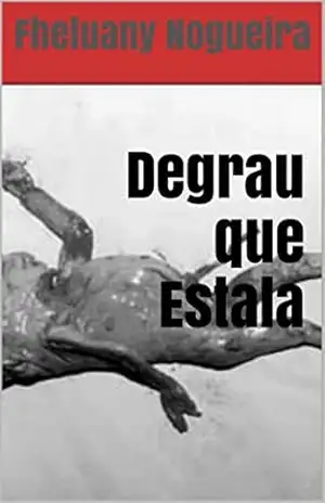 Degrau que Estala – Fheluany Nogueira