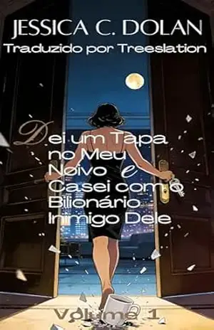 Capa do livro Dei um Tapa no Meu Noivo e Casei com o Bilionário Inimigo Dele 1 - Jessica C. Dolan