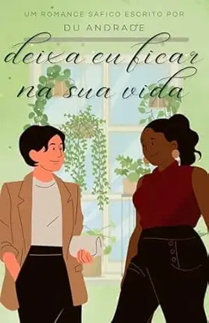 Capa do livro Deixa Eu Ficar Na Sua Vida - Du Andrade