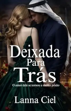 Deixada para trás: Trilogia, livro 1 (Amor, obsessão e loucura) – Lanna  Ciel