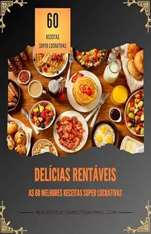 Capa do livro Delícias Rentáveis: As 60 Melhores Receitas super Lucrativas - Wiulson R.B Filho