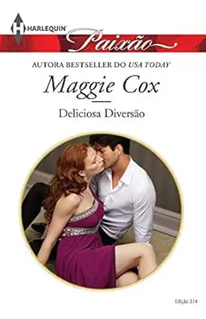 Deliciosa Diversão (Harlequin Jessica Especial Livro 374) – Maggie Cox