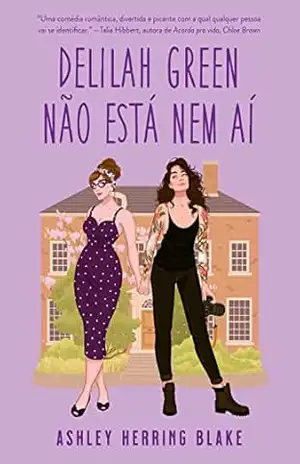 Delilah Green não está nem aí (Bright Falls) – Ashley Herring Blake