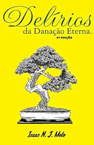 Delírios da Danação Eterna – Isaac N. J. Melo