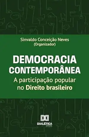 Capa do livro Democracia contemporânea: a participação popular no Direito brasileiro - Sinvaldo Conceição Neves