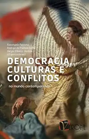 Democracia, culturas e conflitos no mundo contemporâneo – Rosangela Patriota