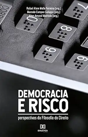 Democracia e risco: perspectivas da Filosofia do Direito – Vitor Amaral Medrado
