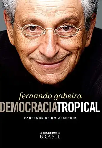 Baixar Democracia tropical: Caderno de um aprendiz pdf, epub, mobi, eBook