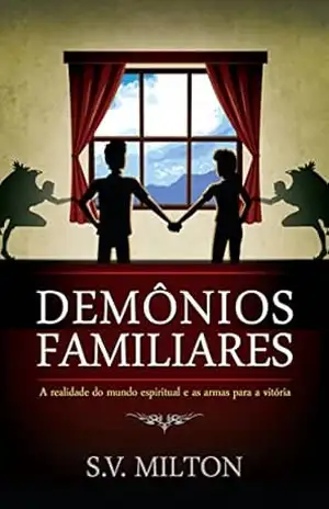Demônios Familiares – S. V. Milton
