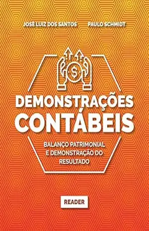 Demonstrações Contábeis: BALANÇO PATRIMONIAL E DEMONSTRAÇÃO DO RESULTADO – José Luiz dos Santos