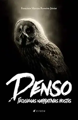 Capa do livro Denso: Pequenas narrativas hostis - Francisco Martins Rameiro Júnior