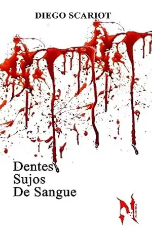 Dentes Sujos de Sangue – Diego Scariot