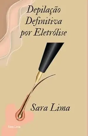 Depilação Definitiva Por Eletrólise – Sara Lima