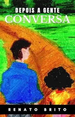 Capa do livro Depois a gente conversa - Renato Brito