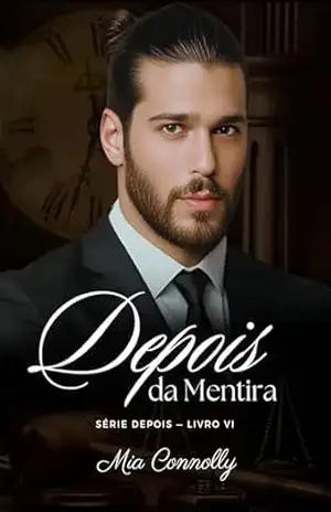 Depois da Mentira (Série Depois Livro 6) – Mia Connolly