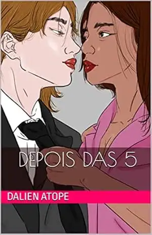 Depois das 5 – Dalien Atope