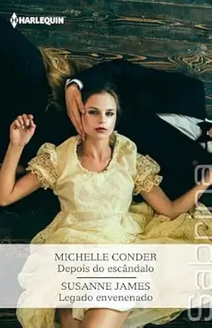 Depois do escândalo – Legado envenenado (Ómnibus Geral Livro 171) – Michelle Conder