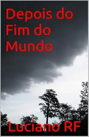 Depois do Fim do Mundo – Luciano RF