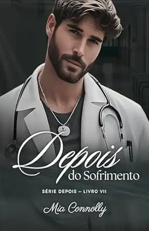 Depois do Sofrimento (Série Depois Livro 7) – Mia Connolly