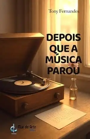 Capa do livro Depois que a música parou - Tony Fernandes