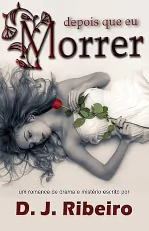 Depois que eu Morrer – D. J. Ribeiro
