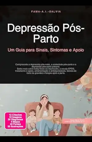 Depressão Pós–Parto: Um Guia para Sinais, Sintomas e Apoio (Psicologia Livro 9) – Fama A.I. Salvia
