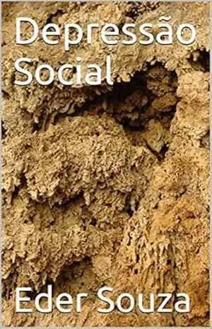 Depressão Social – Eder  Souza