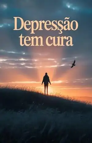 Depressão tem cura – Um guia para transformar dor em esperança e reencontrar a vida além da escuridão – Leoanrdo Matos