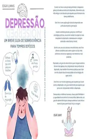 DEPRESSÃO: UM BREVE GUIA DE SOBREVIVÊNCIA PARA TEMPOS DIFÍCEIS: Resurfacing: Estratégias de sobrevivência em tempos difíceis contra a depressão (DEPRESIÓN: … PARA TIEMPOS DIFÍCILES VERSIÓN E BOOK) – EDGAR LUMINIS