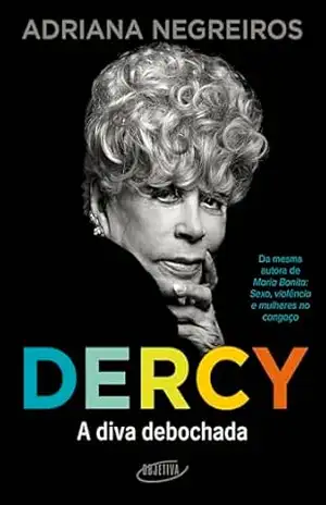 Dercy: A diva debochada – Adriana Negreiros