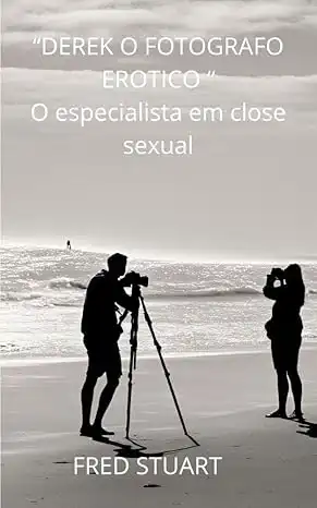 Baixar “DEREK O FOTOGRAFO EROTICO “: o especialista em close sexual pdf, epub, mobi, eBook